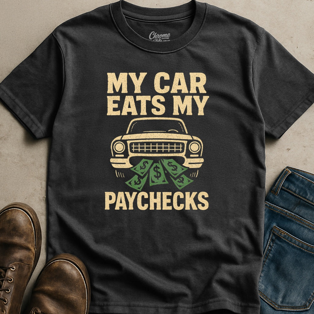 Eats My Paychecks T-Shirt