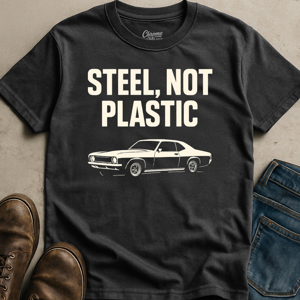 Steel Not Plastic T-Shirt