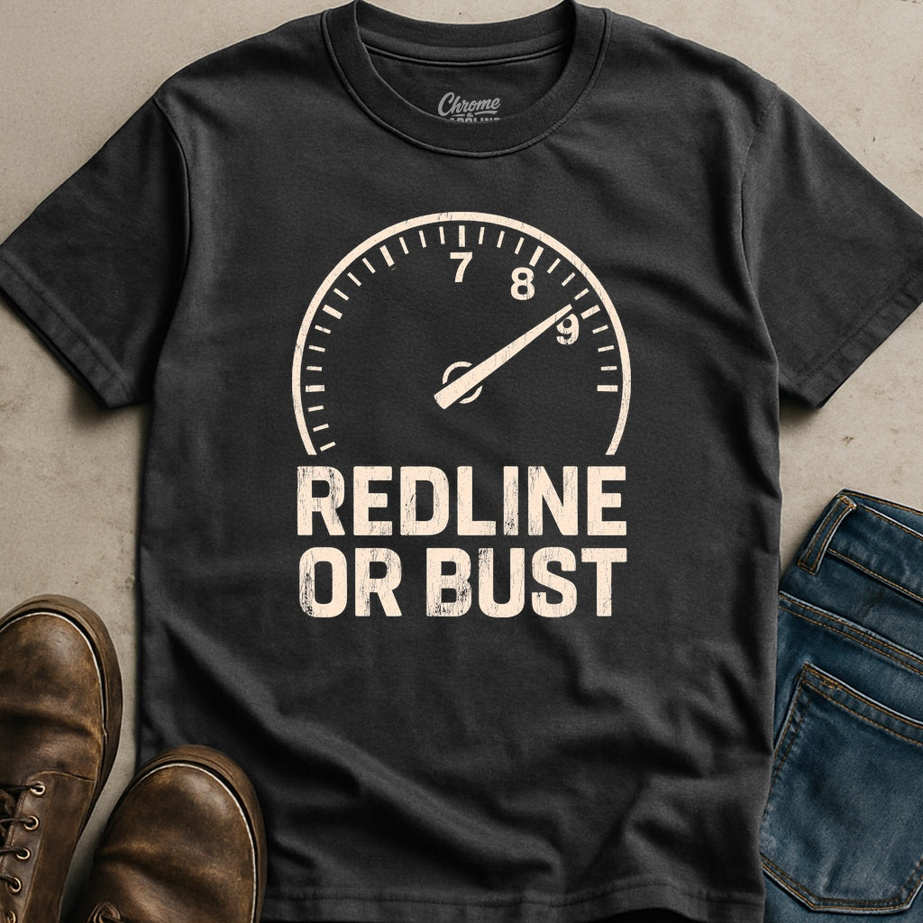 Redline Or Bust T-Shirt