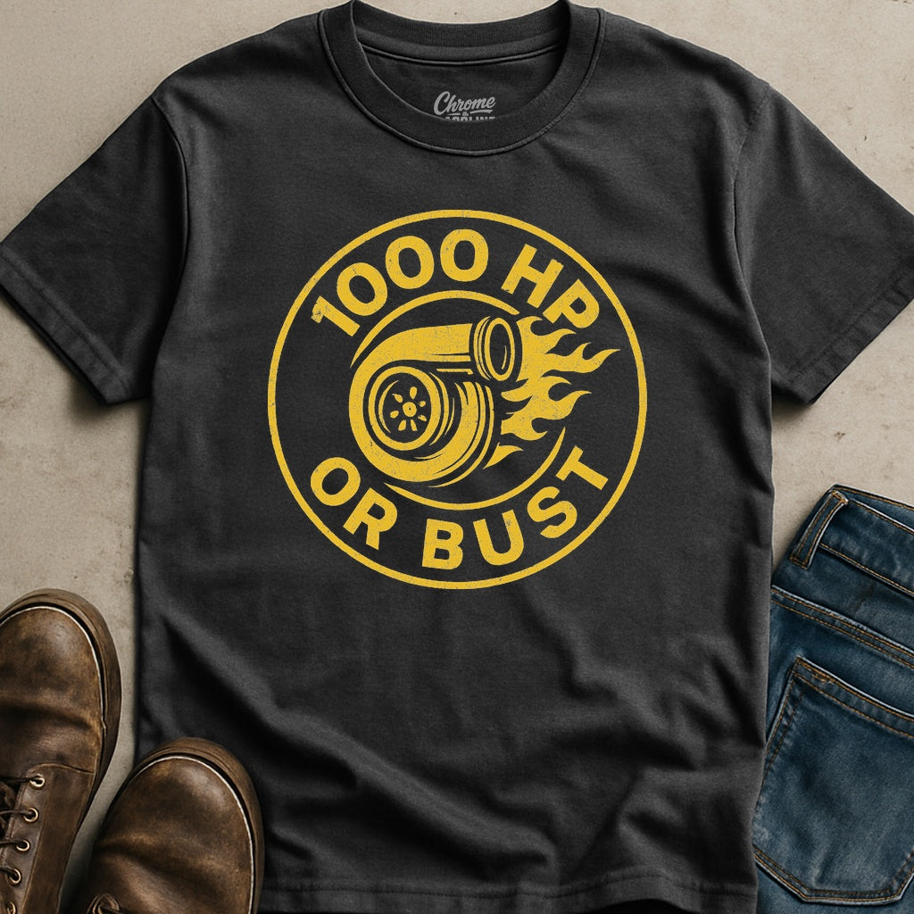 1000HP Or Bust T-Shirt