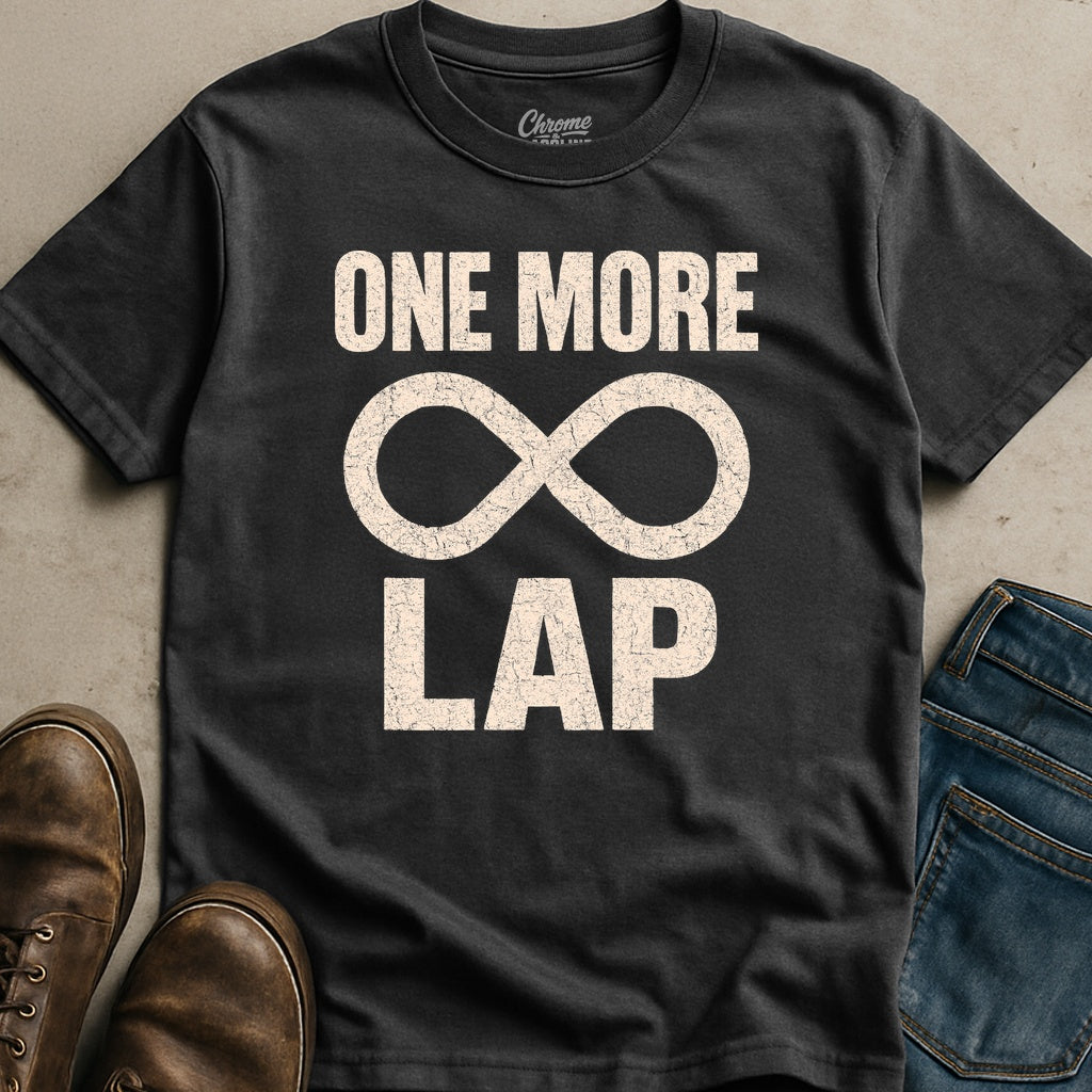 One More Lap T-Shirt