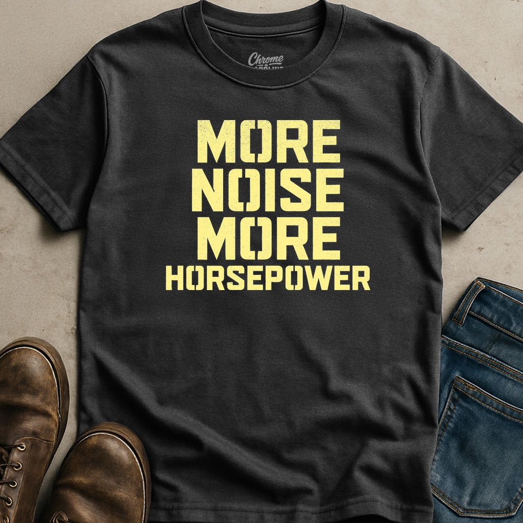 More Noise T-Shirt