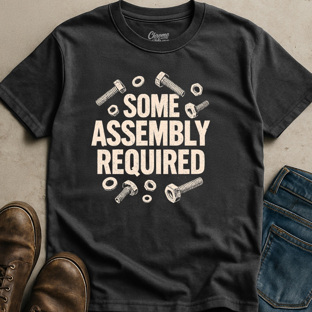 Some Assembly Required T-Shirt