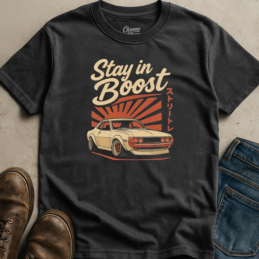 Stay In Boost T-Shirt