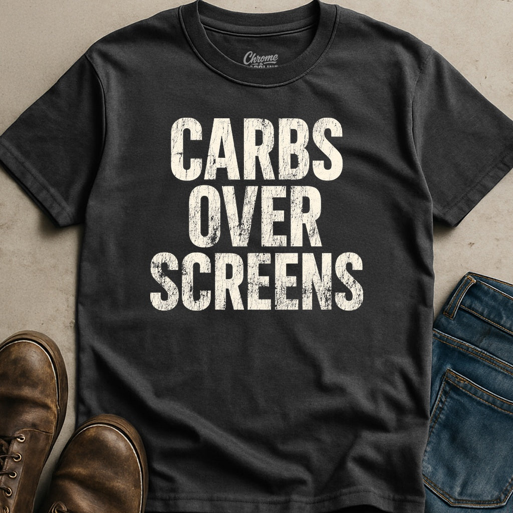 Carbs Over Screens T-Shirt