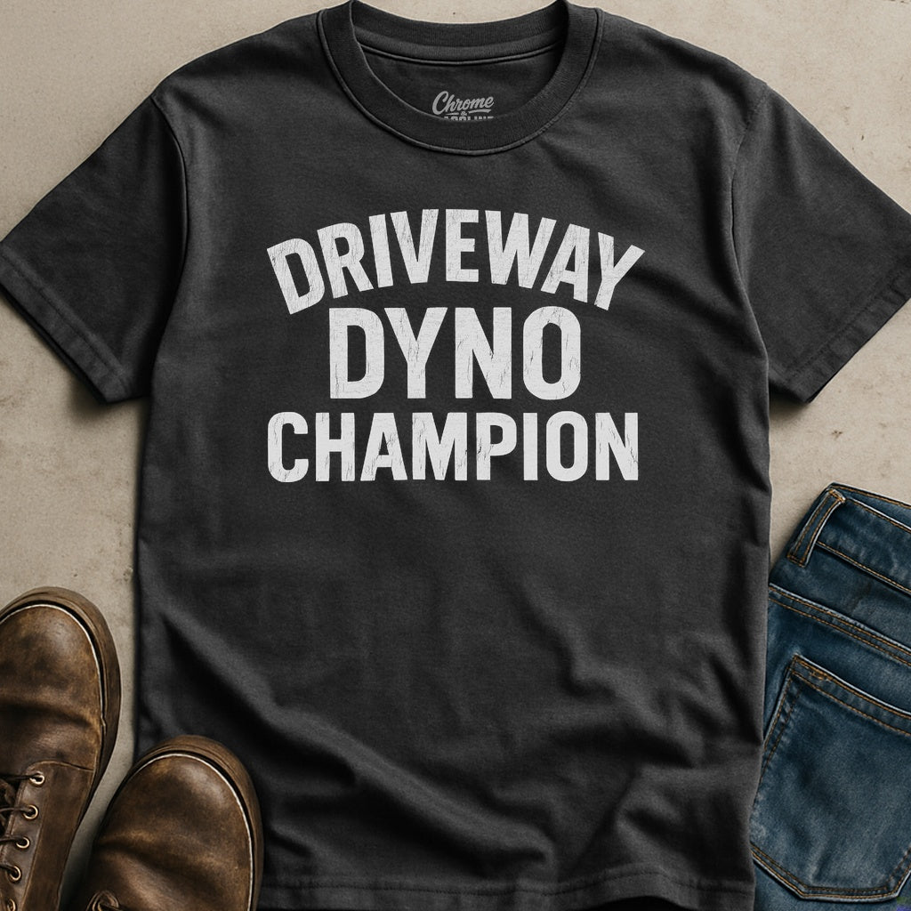Driveway Dyno Champion T-Shirt