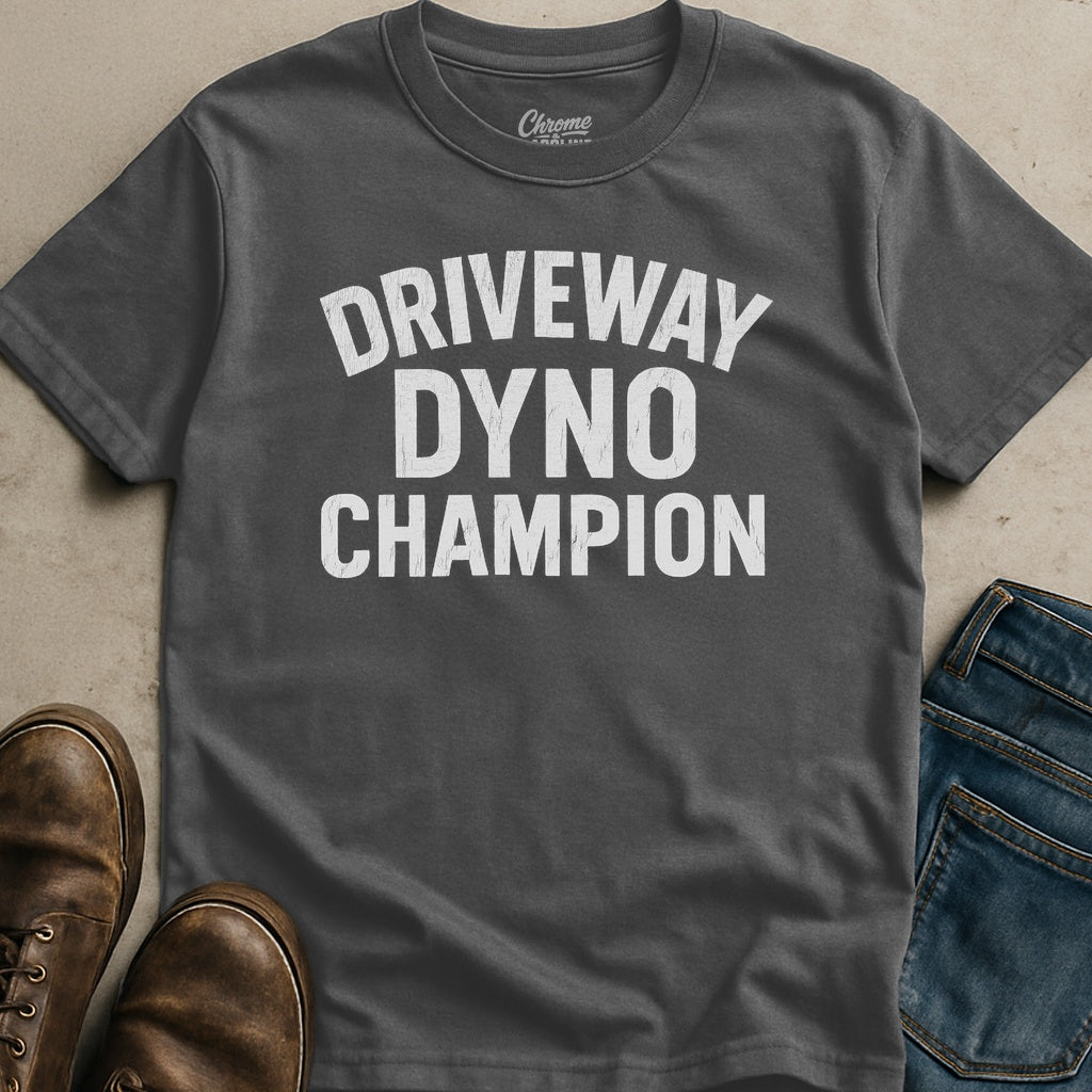 Driveway Dyno Champion T-Shirt