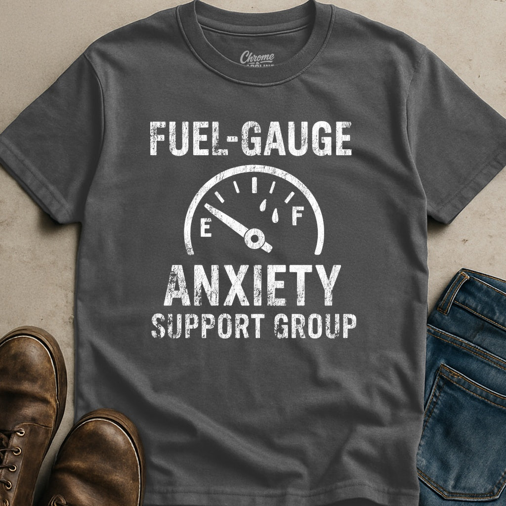 Fuel Gauge Anxiety T-Shirt