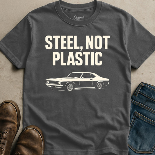 Steel Not Plastic T-Shirt