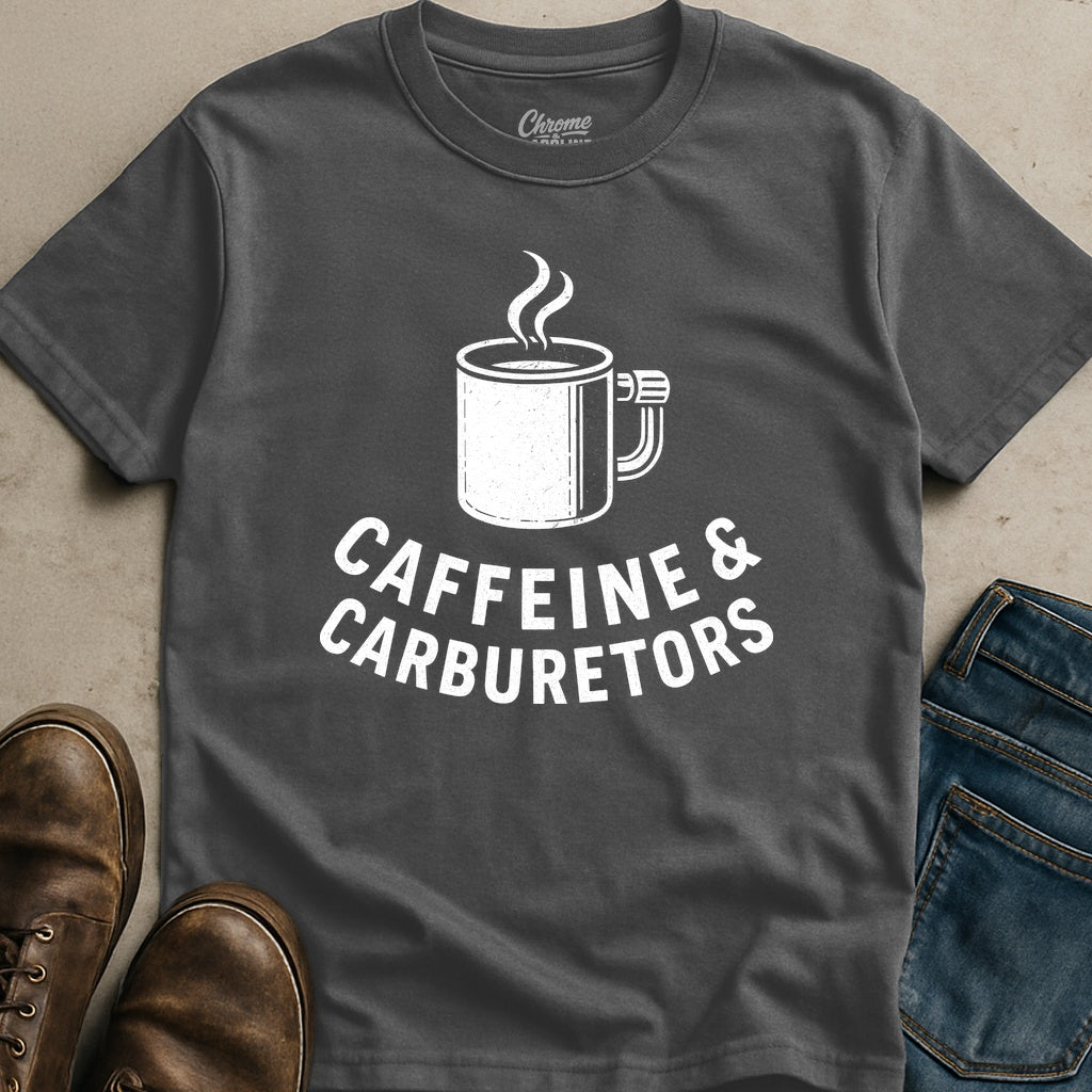 Caffeine And Carburetors T-Shirt