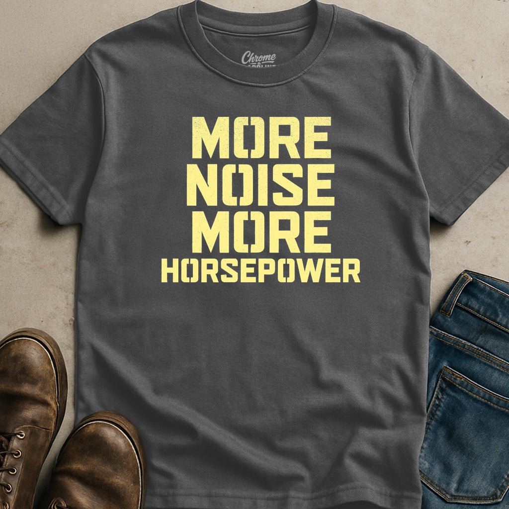More Noise T-Shirt