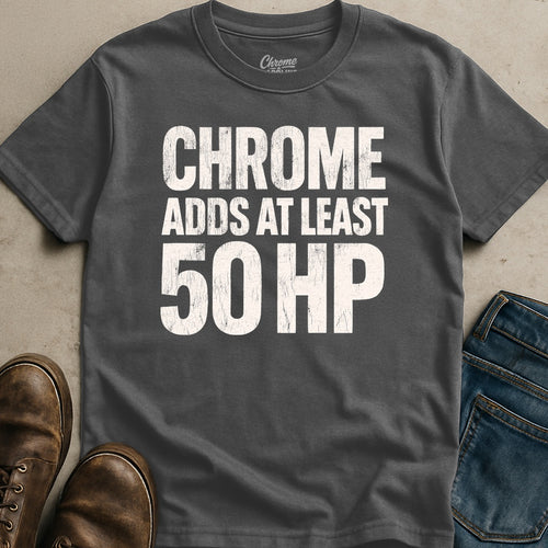 Adds At Least 50 HP T-Shirt