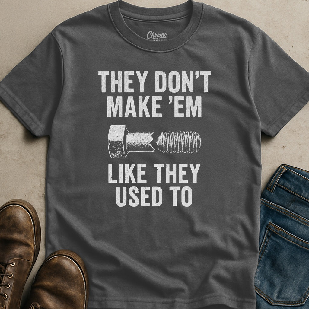 Like They Used To T-Shirt
