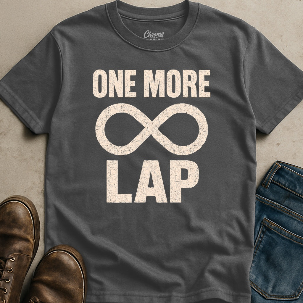 One More Lap T-Shirt