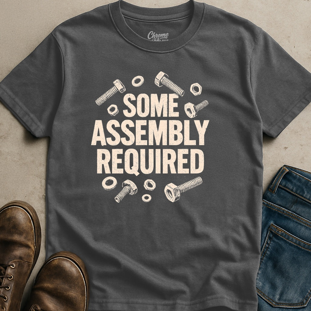 Some Assembly Required T-Shirt