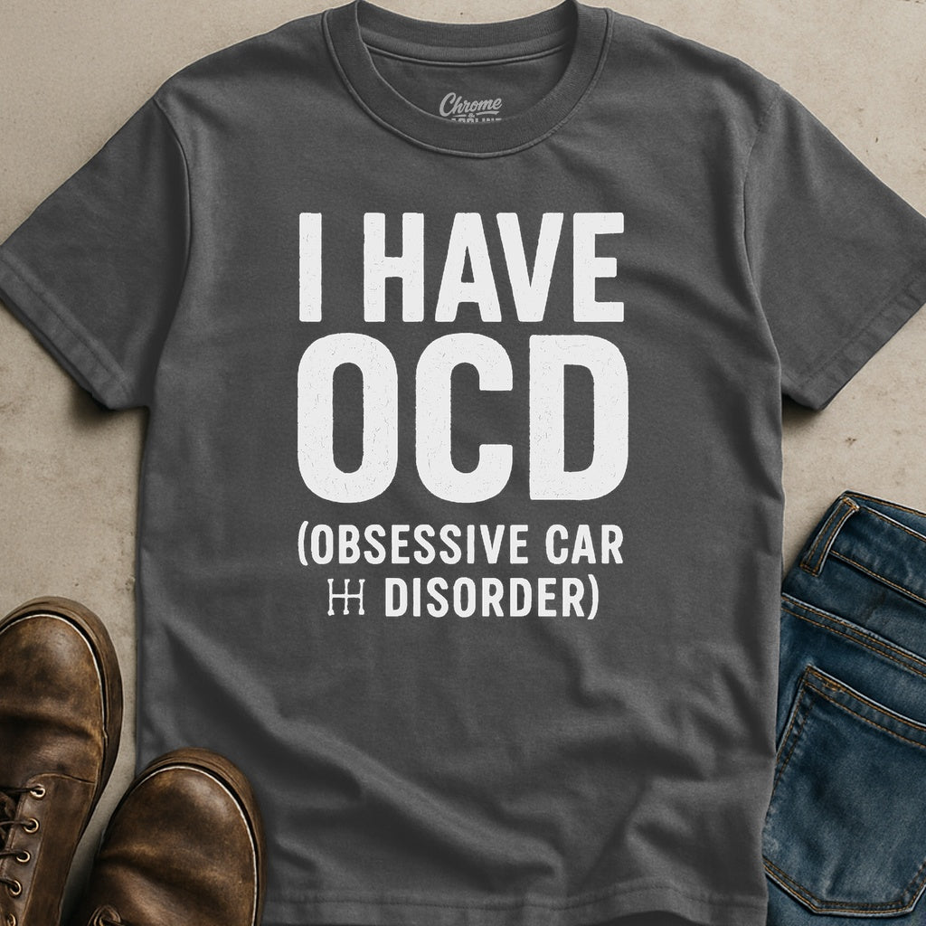 I Have OCD T-Shirt