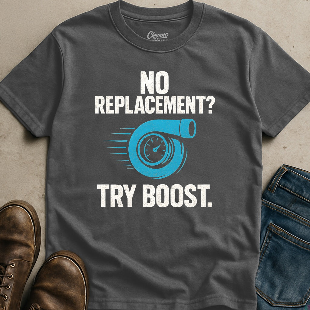 No Replacement? Try Boost T-Shirt