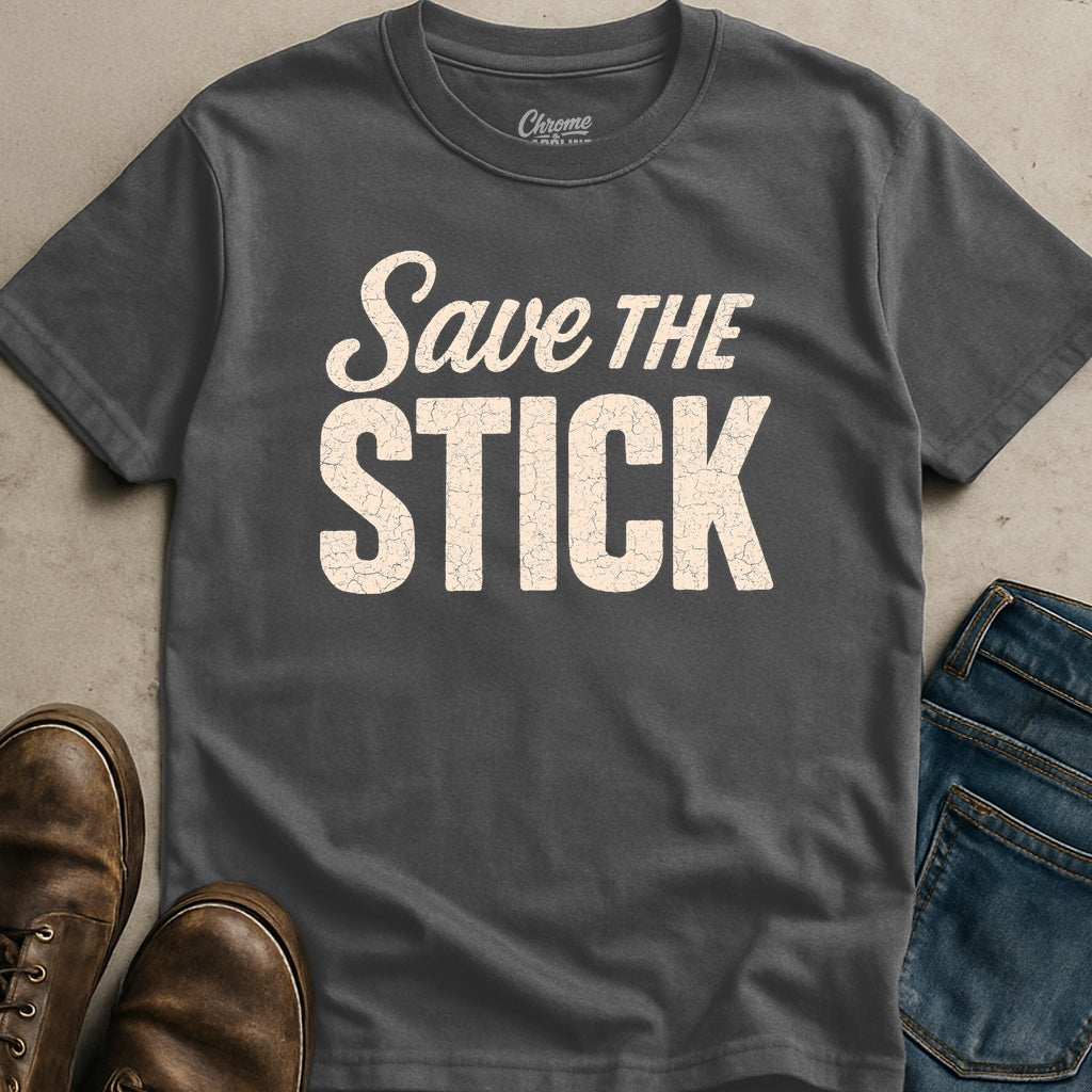 Save The Stick T-Shirt