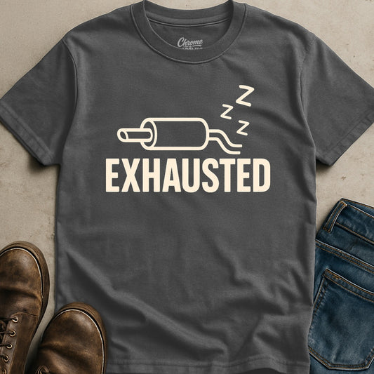Exhausted T-Shirt