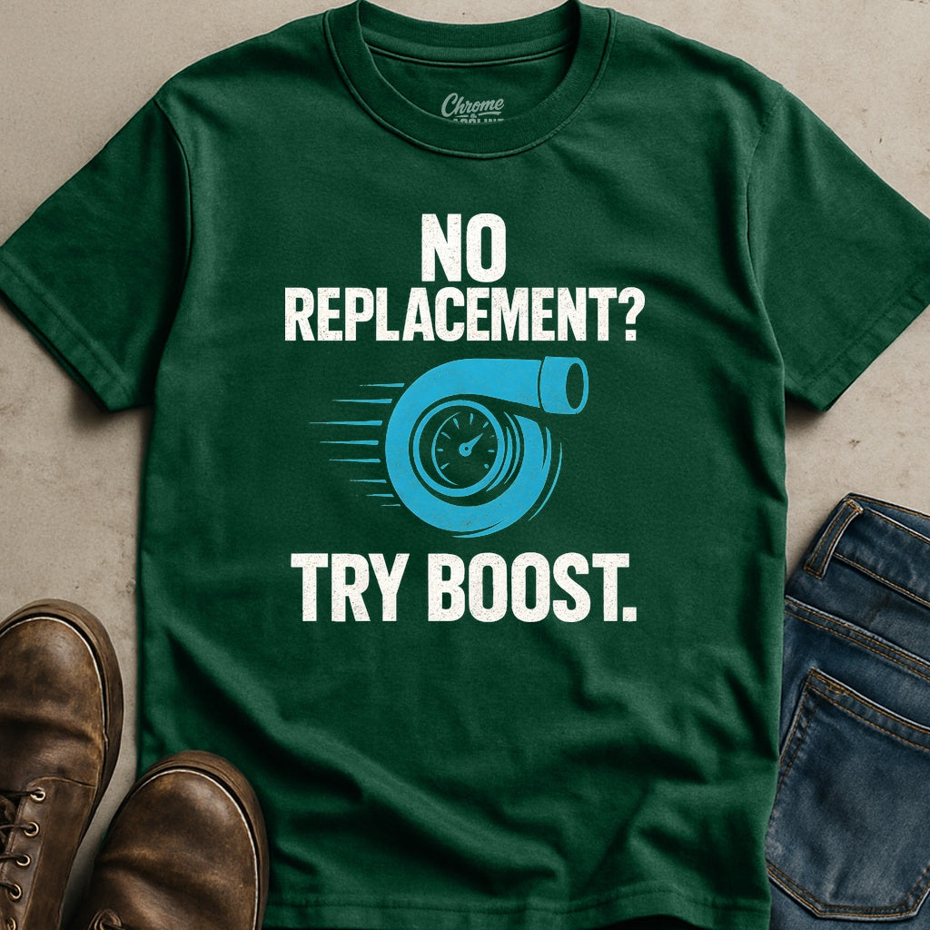 No Replacement? Try Boost T-Shirt