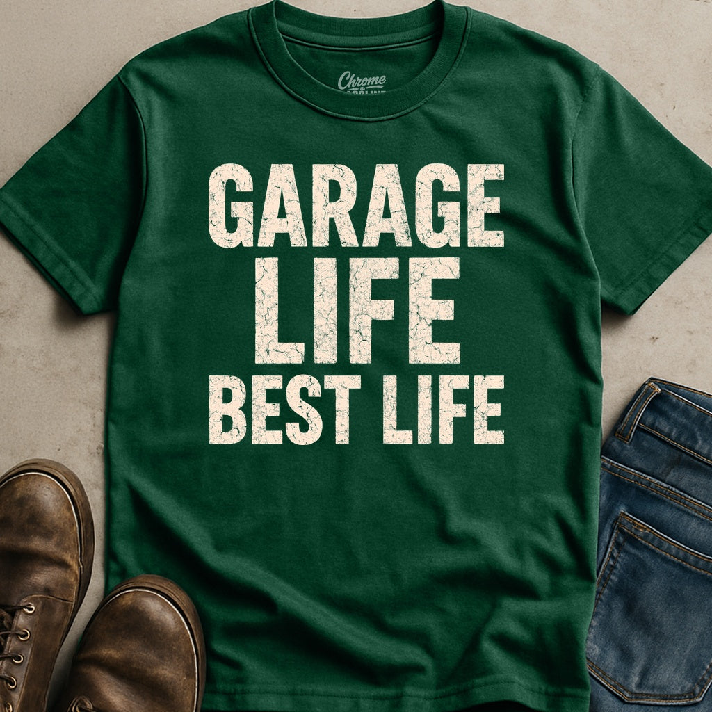 Garage Life Best Life T-Shirt
