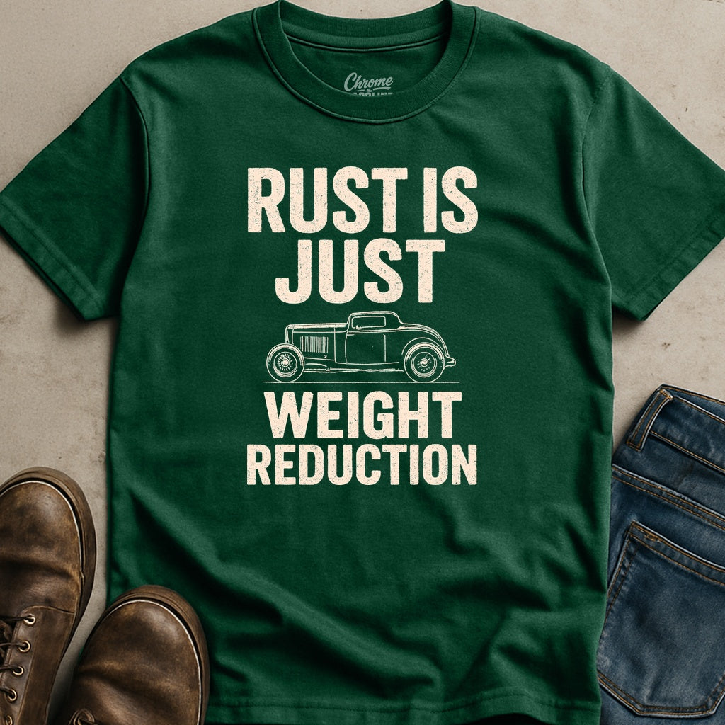 Rust Is Just Weight Reduction T-Shirt