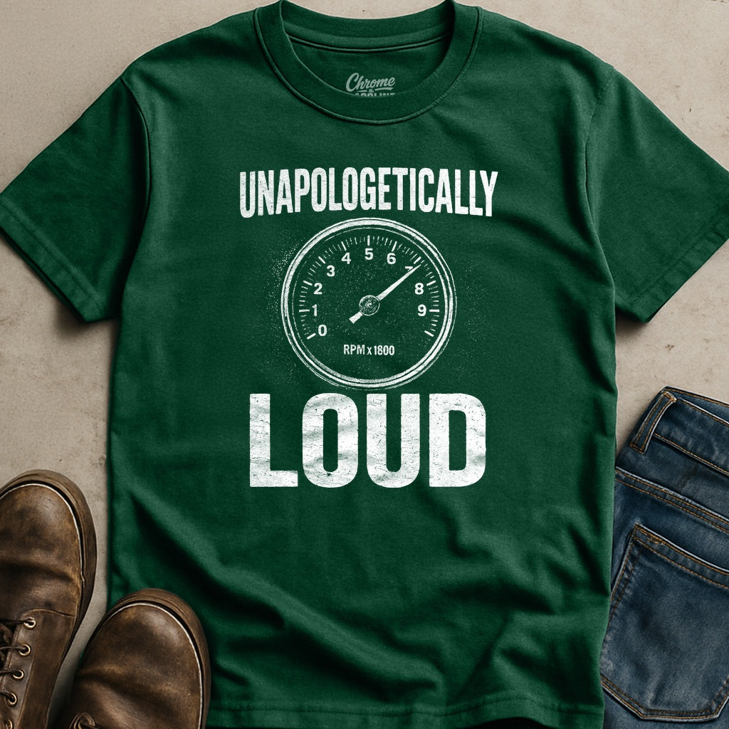 Unapologetically Loud T-Shirt