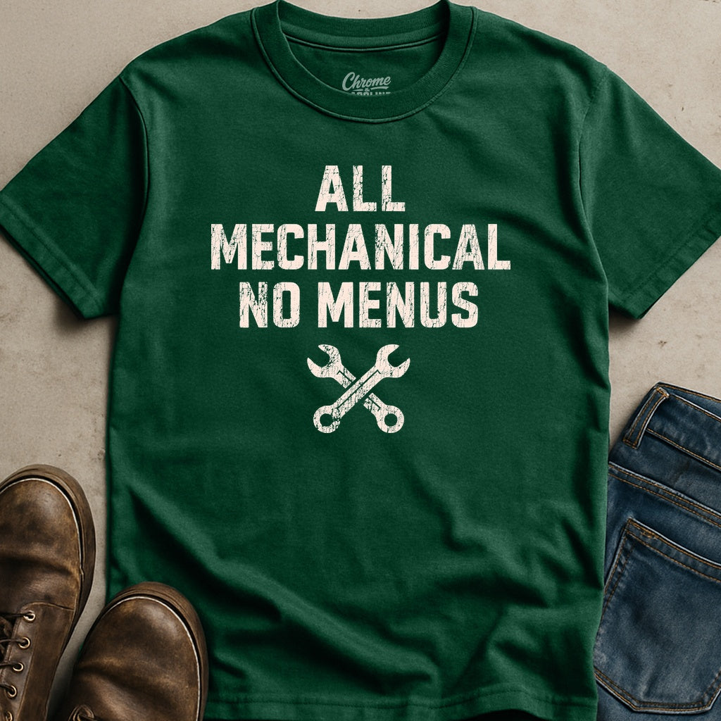 All Mechanical No Menus T-Shirt