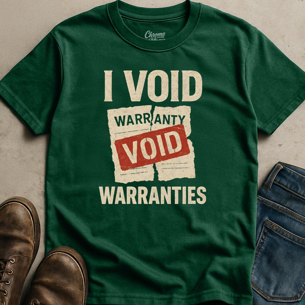 I Void Warranties T-Shirt
