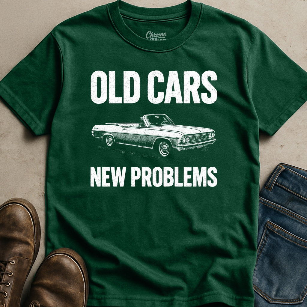 Old Cars New Problems T-Shirt