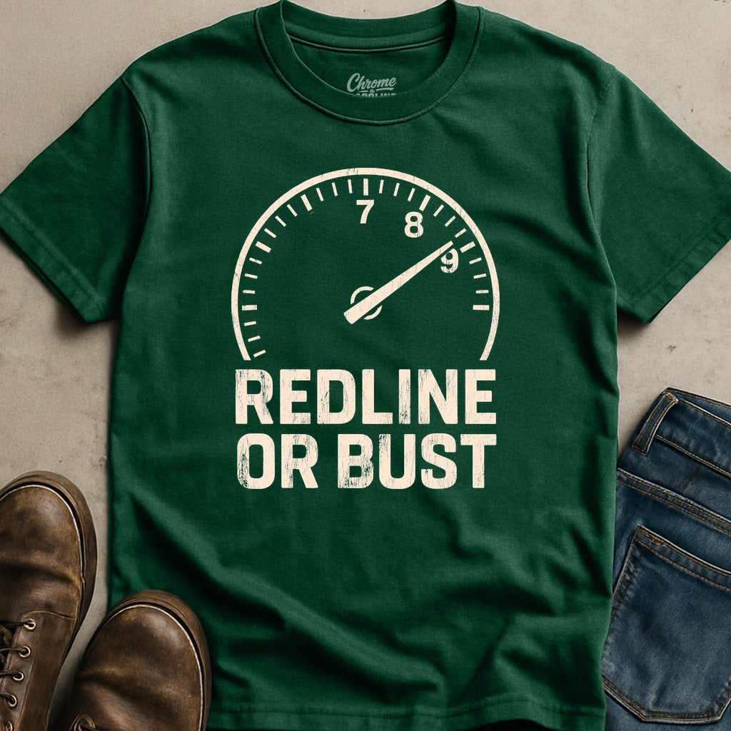 Redline Or Bust T-Shirt