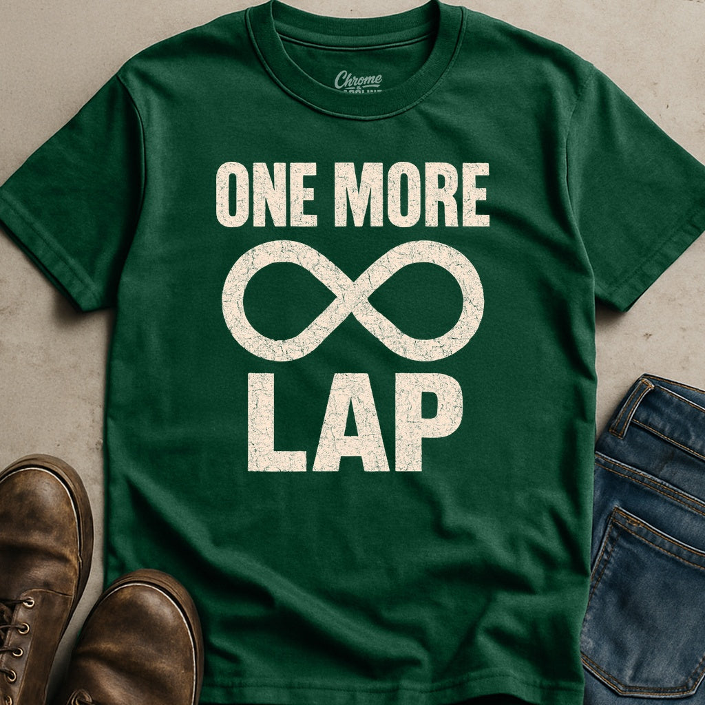One More Lap T-Shirt