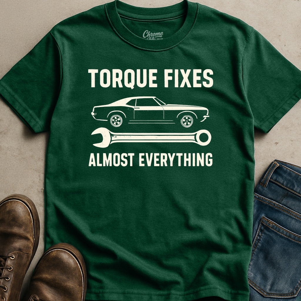 Torque Fixes Almost Everything T-Shirt