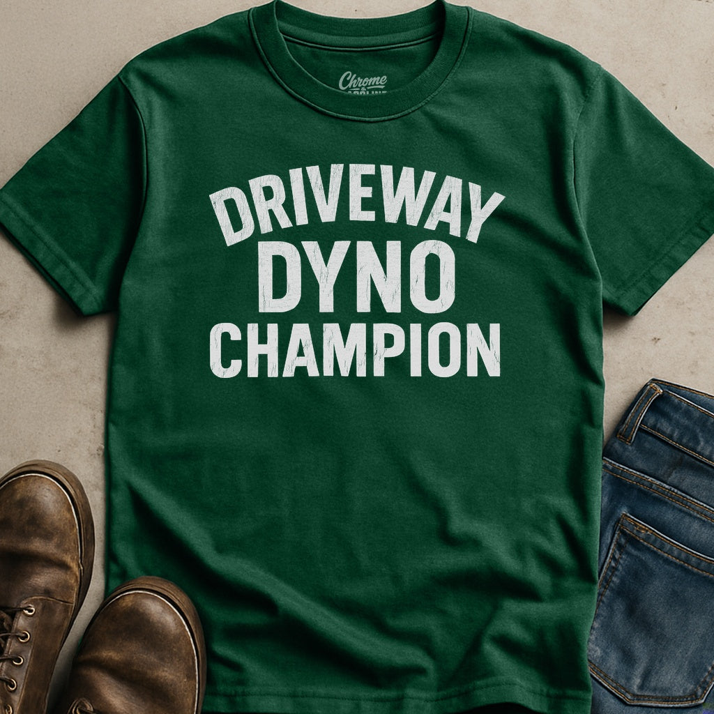 Driveway Dyno Champion T-Shirt