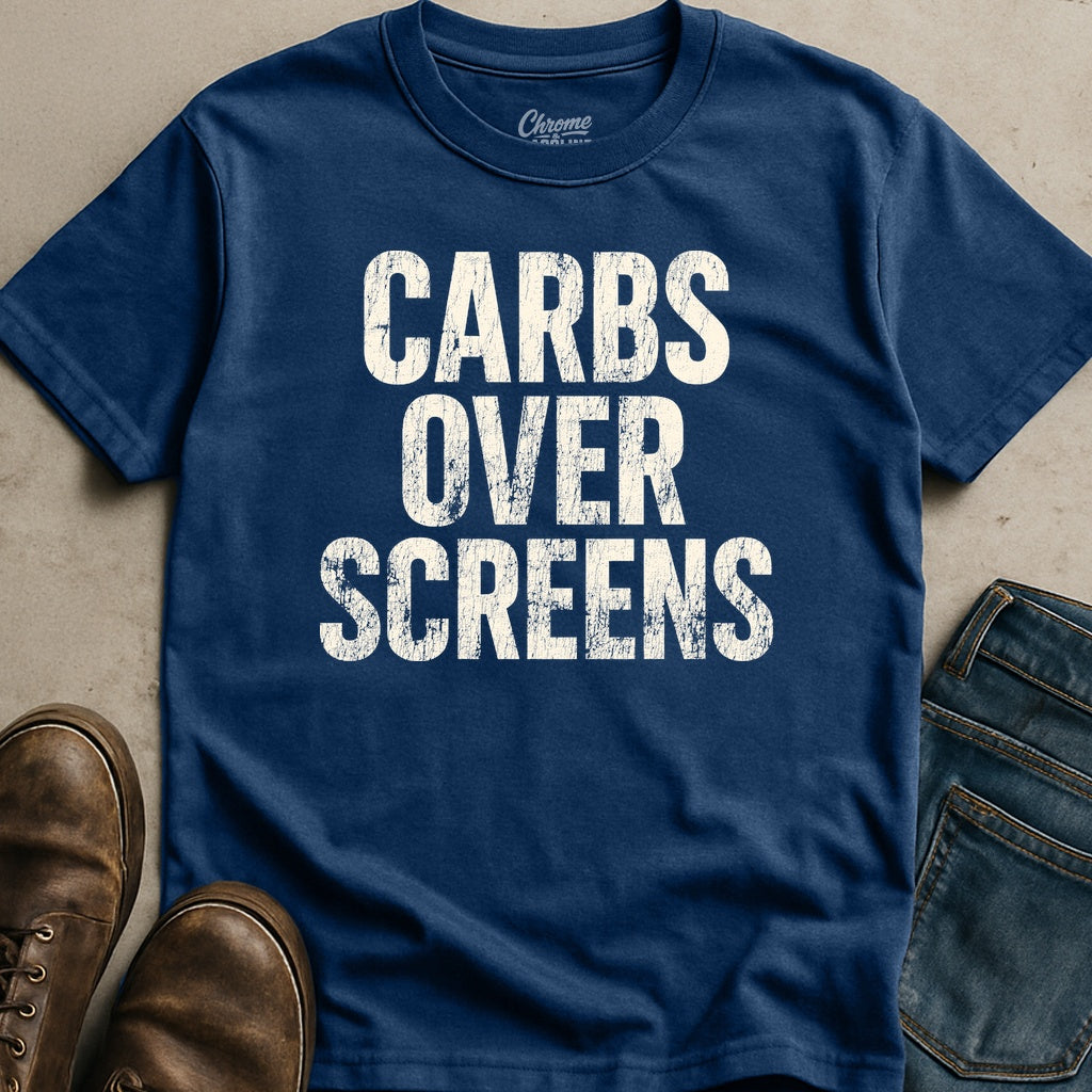 Carbs Over Screens T-Shirt