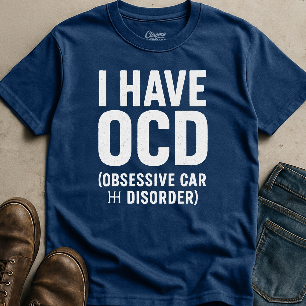 I Have OCD T-Shirt