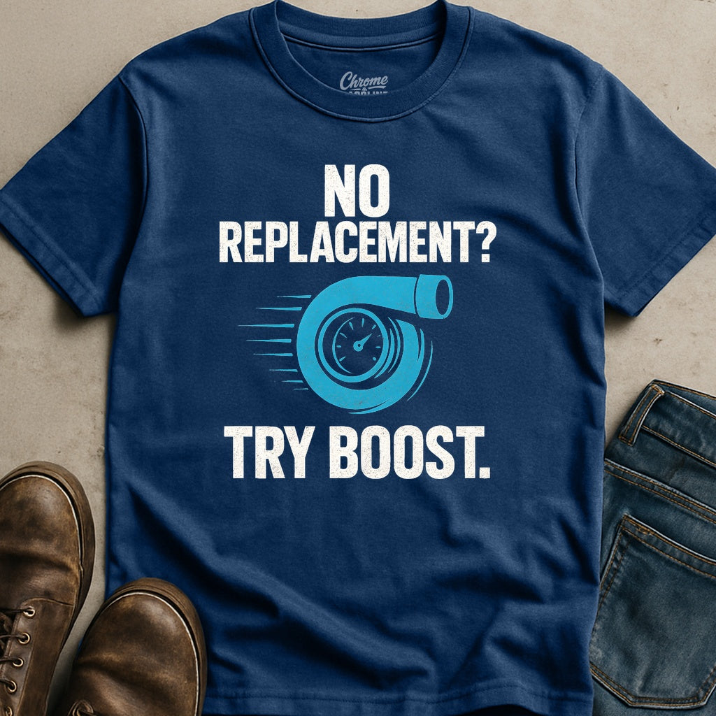 No Replacement? Try Boost T-Shirt