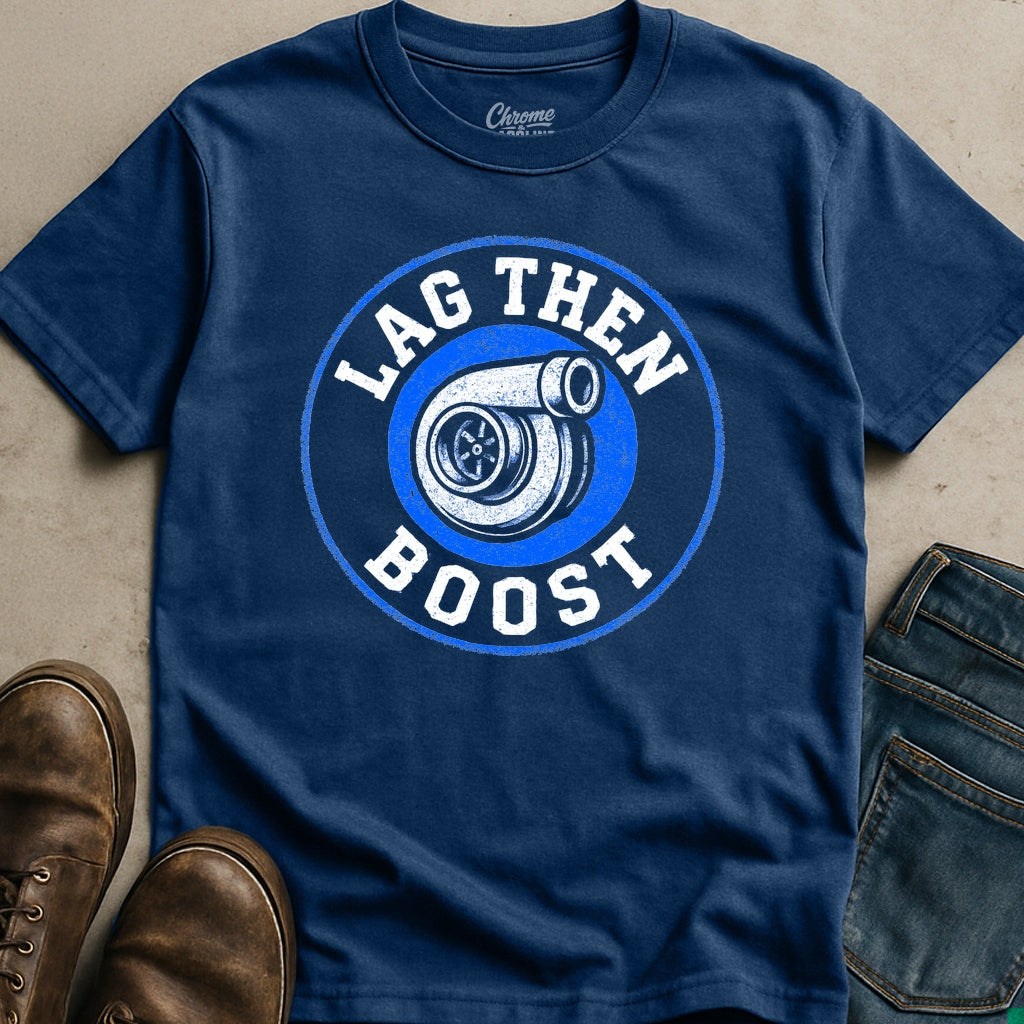 Lag Then Boost T-Shirt
