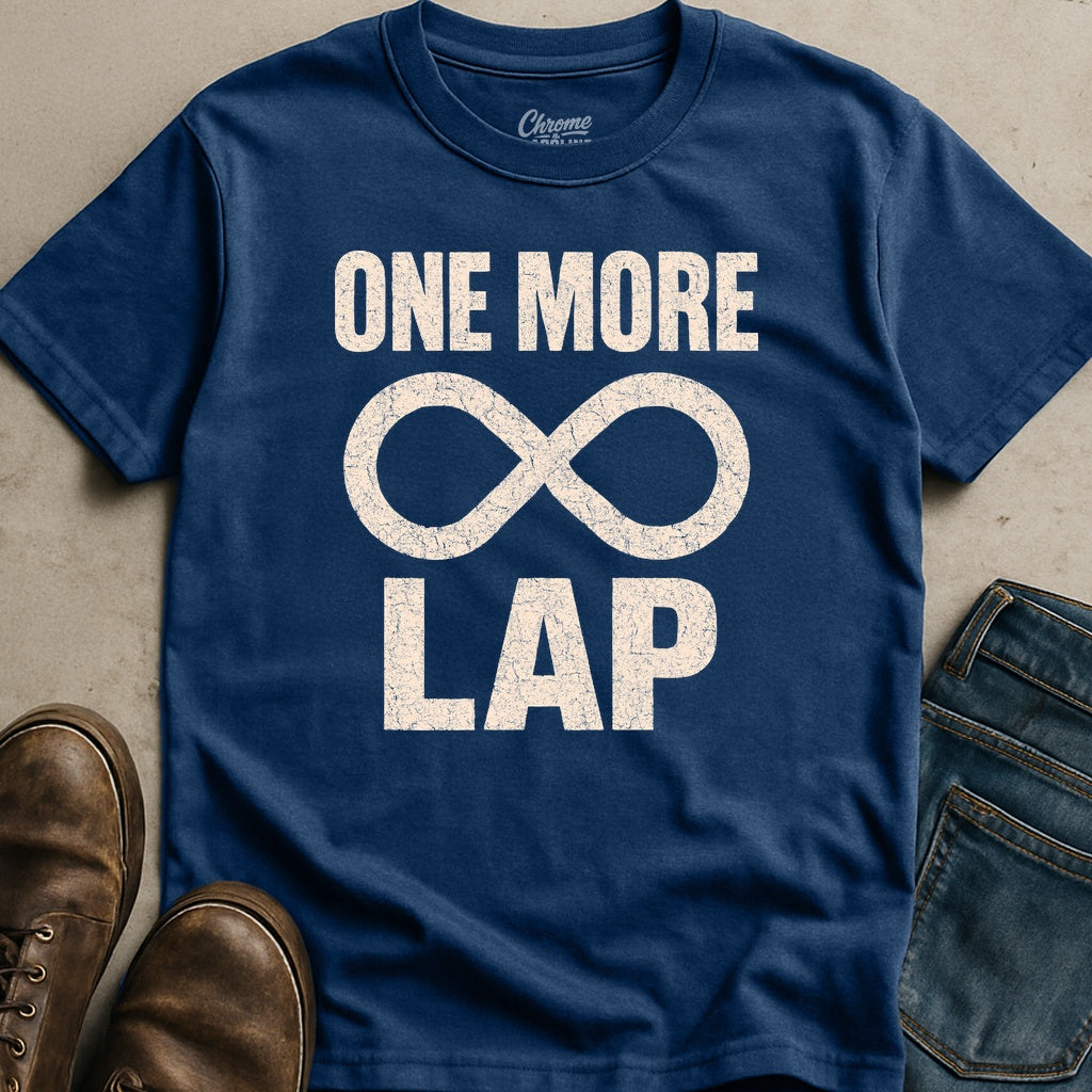 One More Lap T-Shirt