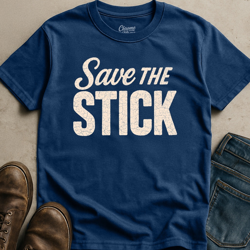 Save The Stick T-Shirt