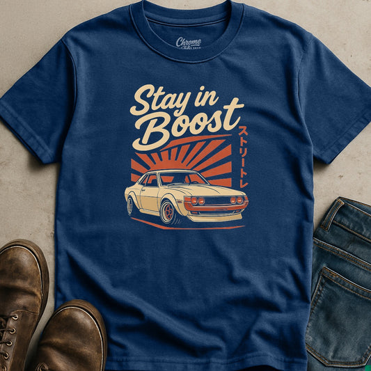 Stay In Boost T-Shirt