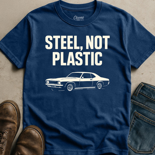 Steel Not Plastic T-Shirt