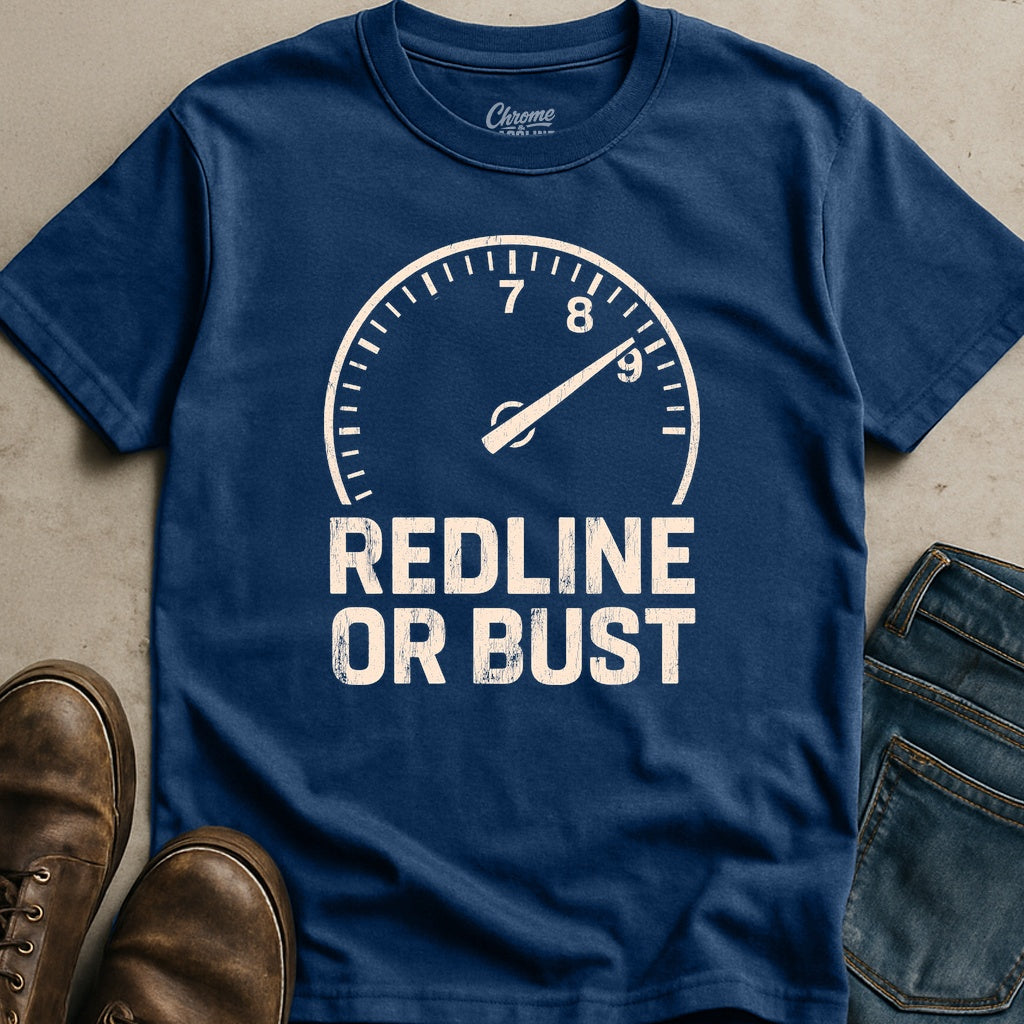 Redline Or Bust T-Shirt