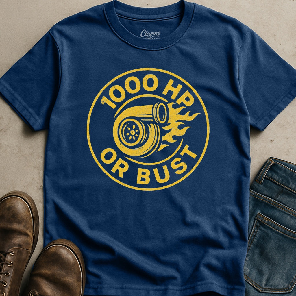 1000HP Or Bust T-Shirt