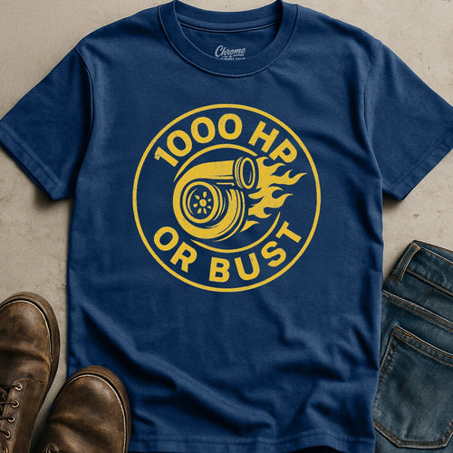 1000HP Or Bust T-Shirt