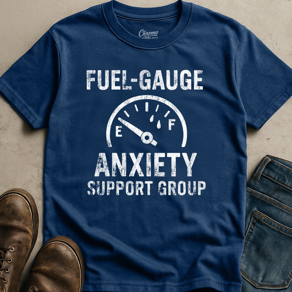 Fuel Gauge Anxiety T-Shirt